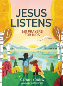 Jesus Listens 365 Prayers for Kids