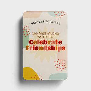 100 Pass Along Notes For: Celebrate Friendships