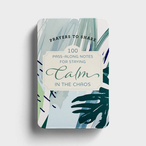100 Pass Along Notes For: Calm in the Chaos