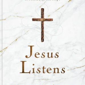 Jesus Listens