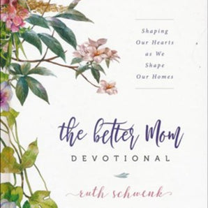 The Better Mom Devotional