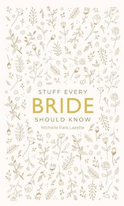 Stuff Every Bride Should Know