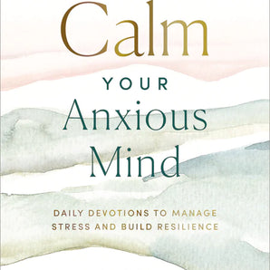 Calm Your Anxious Mind