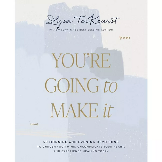 You're Going To Make It