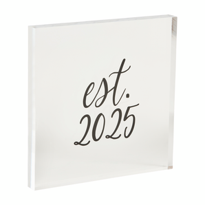 Est. 2025 Acrylic Plaque